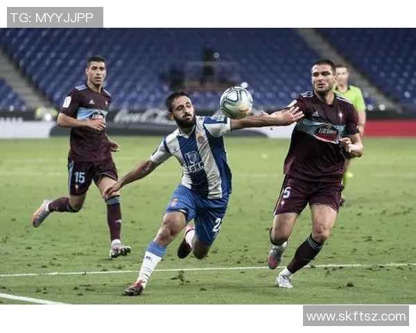 西班牙人对阵塞尔塔精彩比赛录像回顾与分析 西班牙人对阵塞尔塔精彩比赛录像回顾与分析