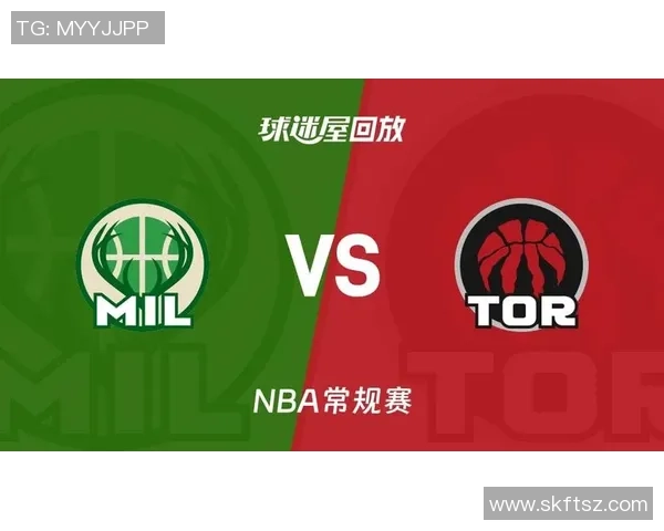 雄鹿与猛龙季后赛精彩瞬间回顾与精彩对决分析