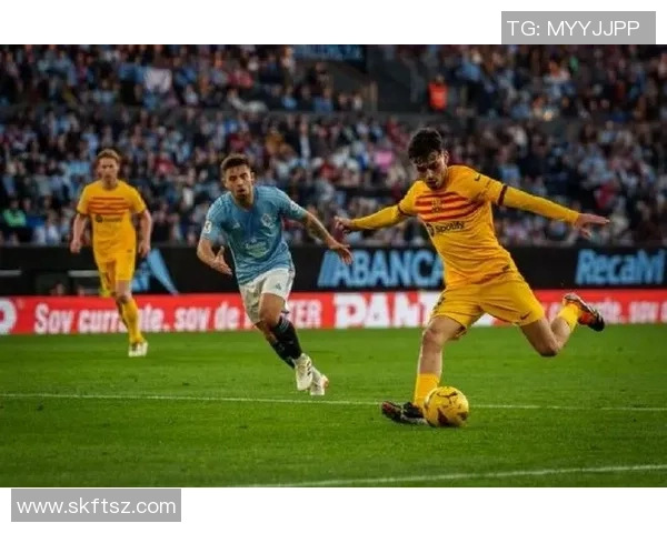 巴萨与塞尔塔精彩对决回顾112比赛录像分析与亮点集锦 巴萨与塞尔塔精彩对决回顾112比赛录像分析与亮点集锦